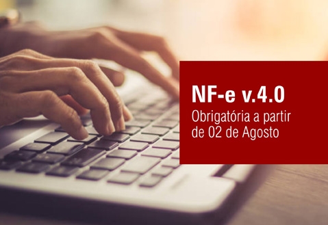 NF-e 4.0 obrigatória a partir de 02/08. Você está preparado?