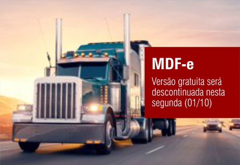 MDF-e: versão gratuita será descontinuada nesta segunda (01/10/2018)