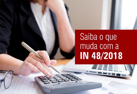 Saiba o que muda com a Instrução Normativa 48/2018