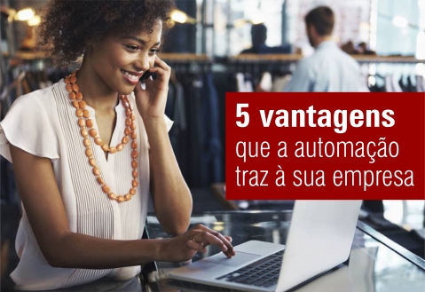 5 vantagens que a automação traz à sua empresa